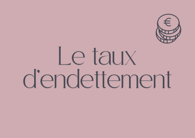 Mieux connaître son taux d’endettement